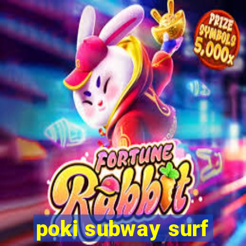 poki subway surf